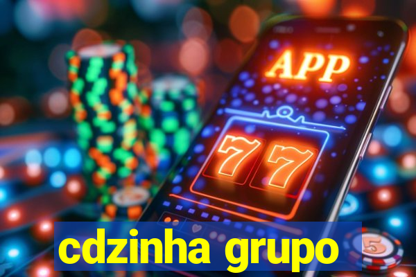 cdzinha grupo